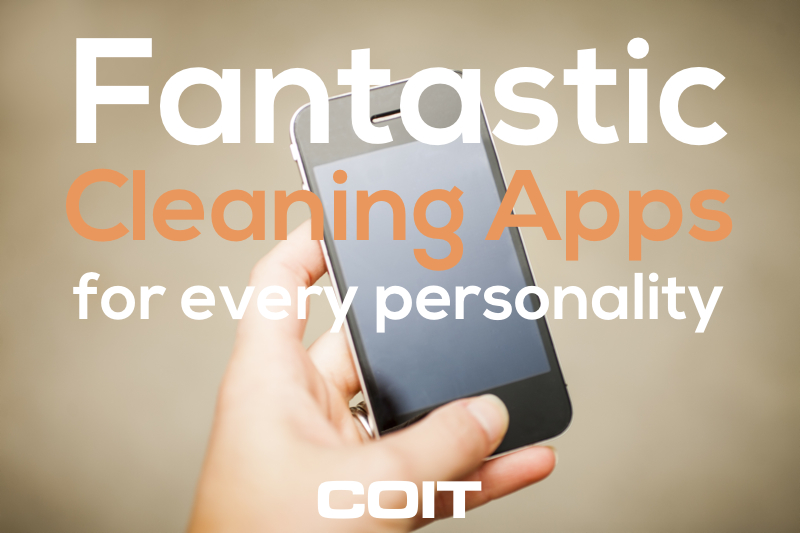 Fantastic Cleaning Apps for Every Personality Best Cleaning Apps for Every Personality | COIT