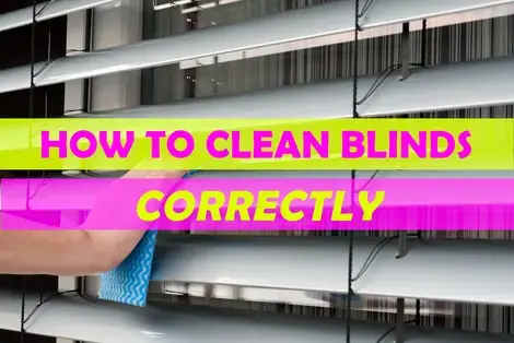 How to Clean Blinds Correctly