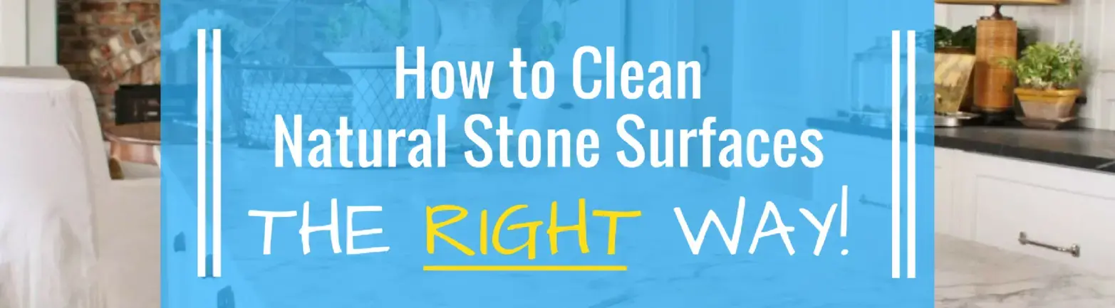 If You Clean All of Your Home's Natural Stone Surfaces the Same Way, You Could Be Doing More Harm Than Good! If You Clean All of Your Home's Natural Stone Surfaces the Same Way, You Could Be Doing More Harm Than Good!
