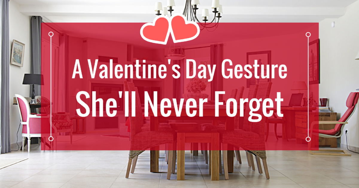 Surprise Her with A Valentine's Day Gesture She'll Never ...