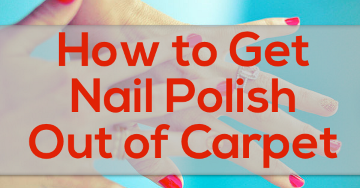 How To Get Nail Polish Out Of Carpet